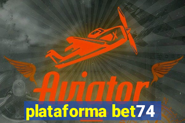 plataforma bet74